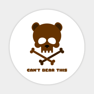 Animal Skull Can't Bear This Bear Skull Funny Animal Gift Animal Lover Gift Magnet